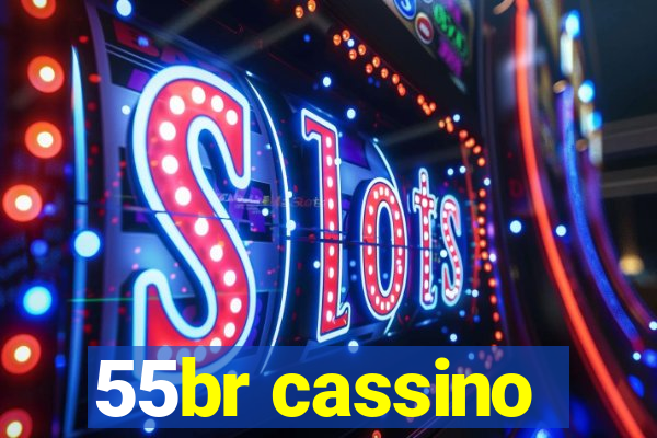 55br cassino